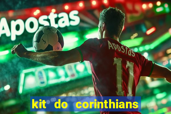 kit do corinthians dls 2021