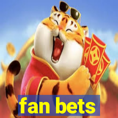 fan bets