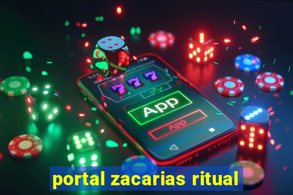 portal zacarias ritual