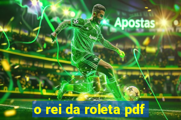 o rei da roleta pdf