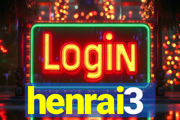 henrai3