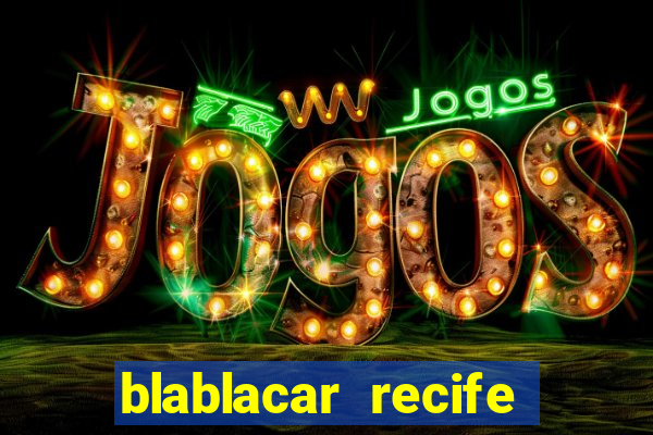 blablacar recife porto de galinhas