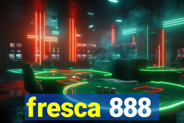 fresca 888