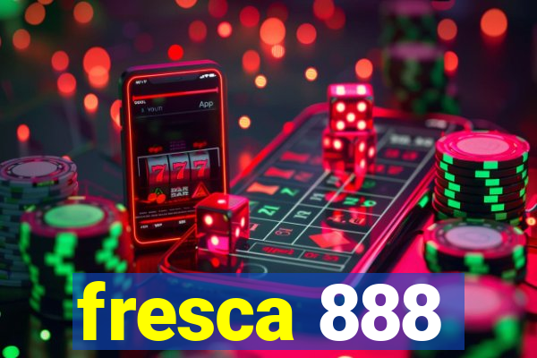 fresca 888