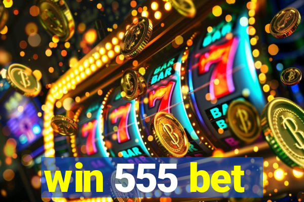 win 555 bet