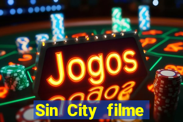 Sin City filme completo dublado download