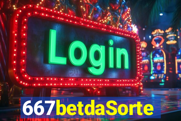 667betdaSorte