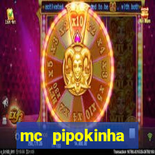 mc pipokinha privacy vazado