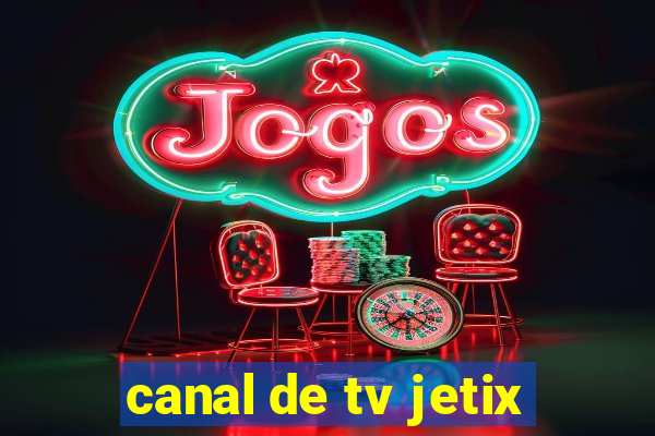 canal de tv jetix