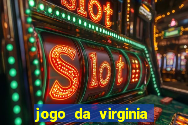 jogo da virginia que da dinheiro