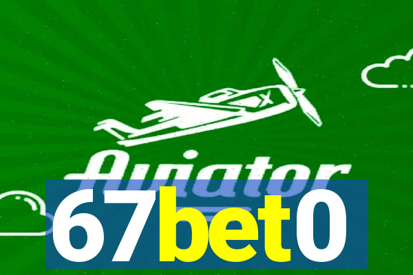 67bet0