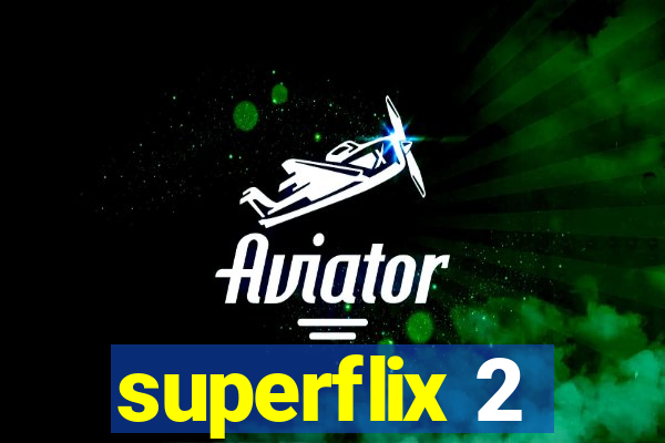 superflix 2