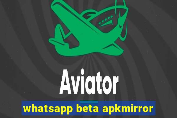 whatsapp beta apkmirror