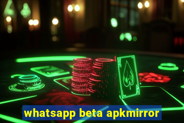 whatsapp beta apkmirror