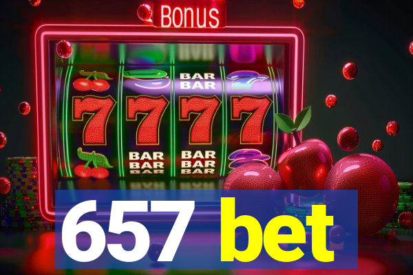 657 bet