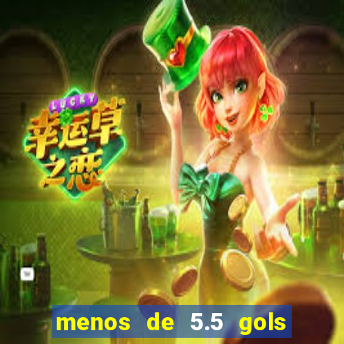 menos de 5.5 gols o que significa