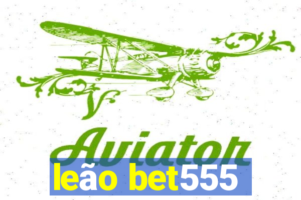 leão bet555