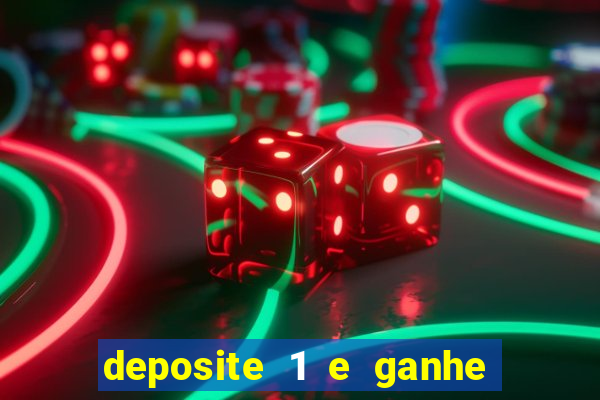 deposite 1 e ganhe 10 vai de bet