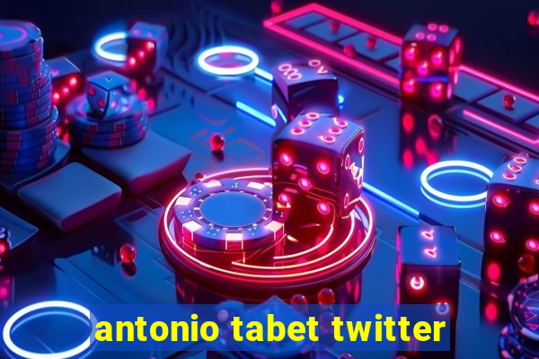 antonio tabet twitter