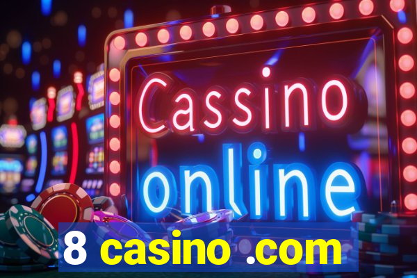 8 casino .com