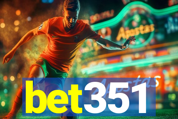 bet351