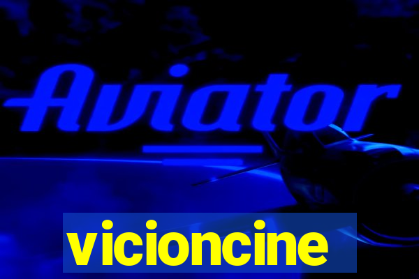 vicioncine