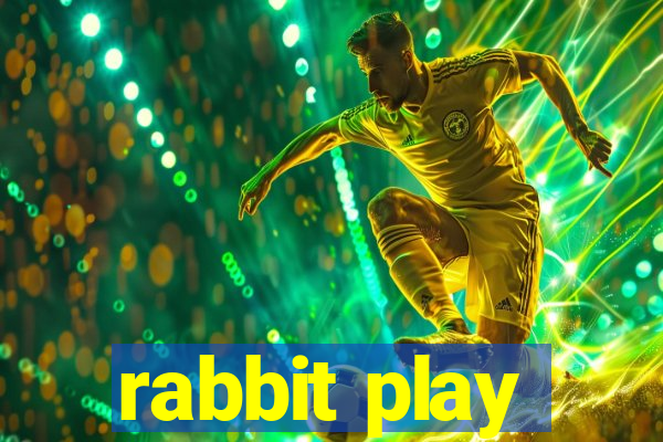 rabbit play