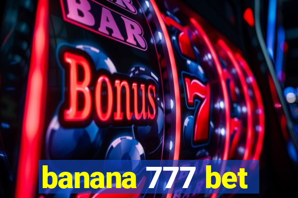 banana 777 bet