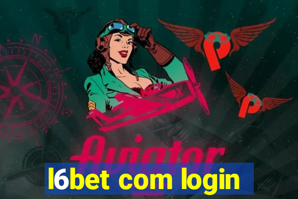 l6bet com login