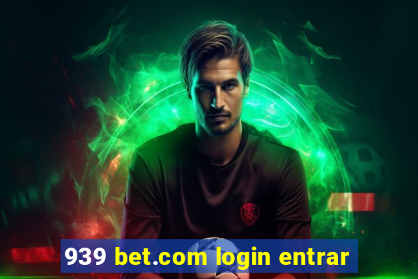 939 bet.com login entrar