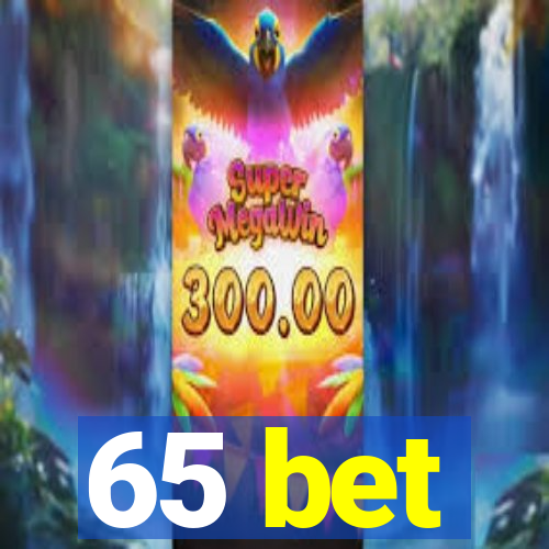 65 bet