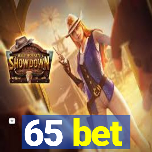 65 bet