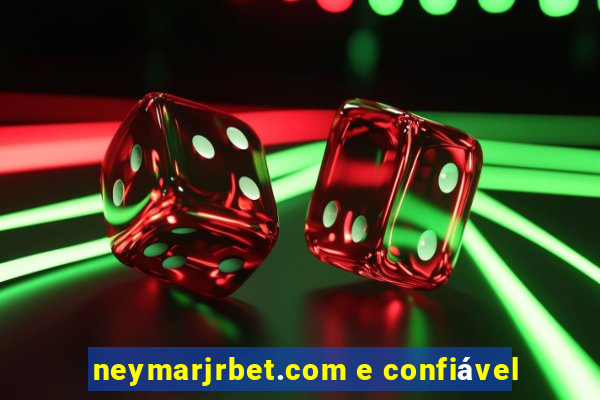 neymarjrbet.com e confiável