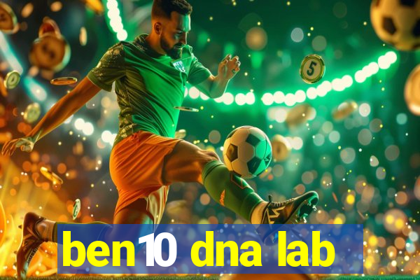 ben10 dna lab