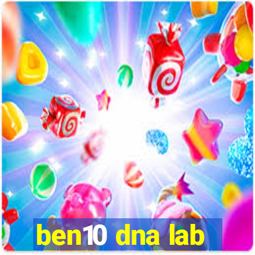 ben10 dna lab