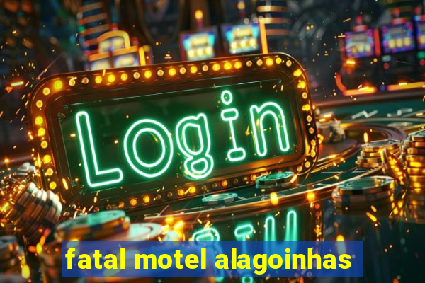 fatal motel alagoinhas