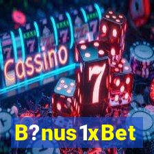 B?nus1xBet