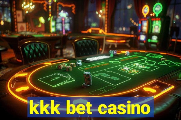 kkk bet casino