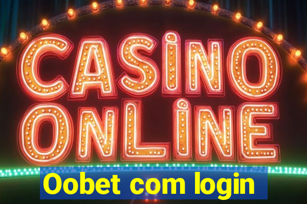 Oobet com login