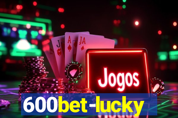 600bet-lucky