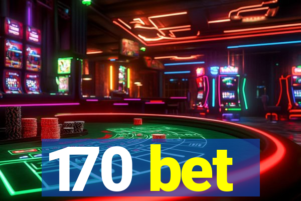 170 bet