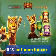 813 bet.com baixar