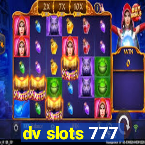 dv slots 777