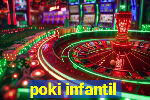 poki infantil