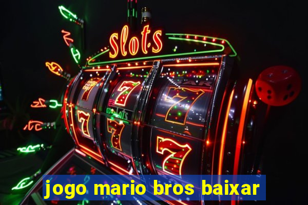 jogo mario bros baixar