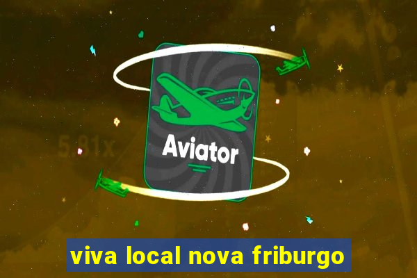 viva local nova friburgo