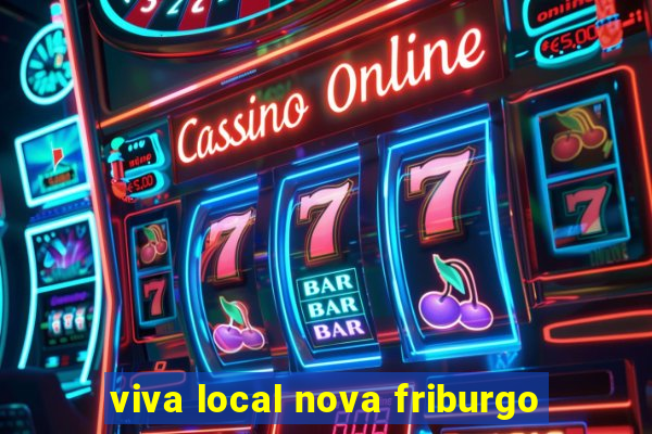 viva local nova friburgo