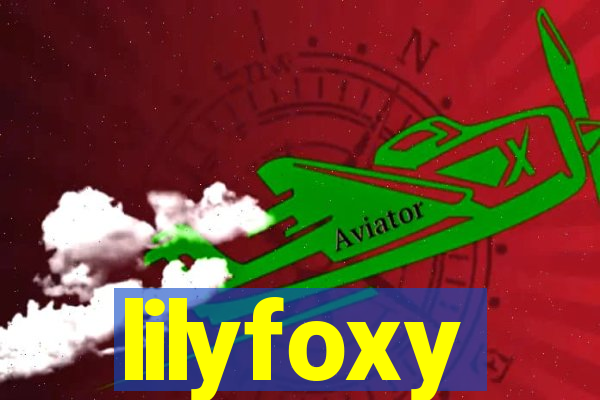 lilyfoxy