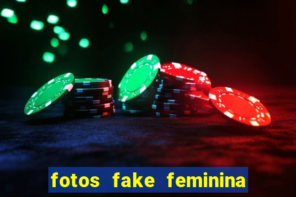 fotos fake feminina no espelho