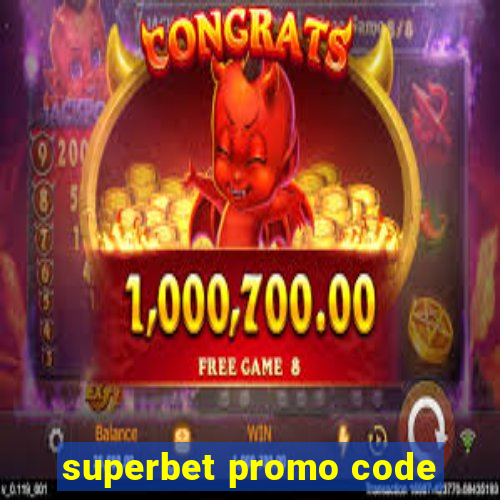 superbet promo code